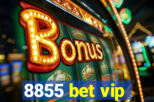 8855 bet vip